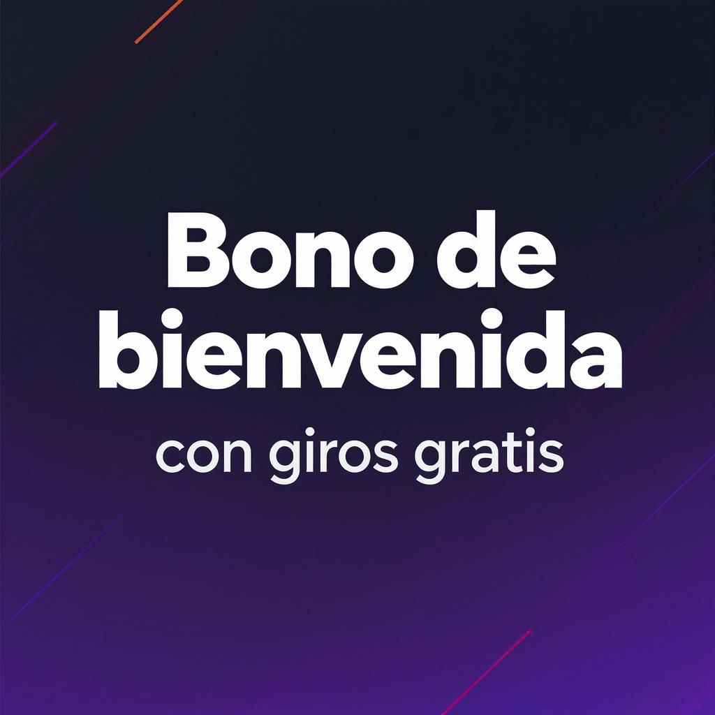 Bono de bienvenida con giros gratis